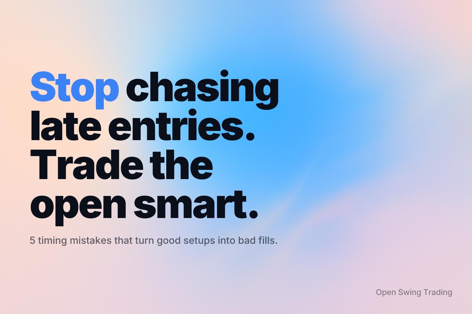 5 Trading-Day Timing Mistakes That Cost Entries